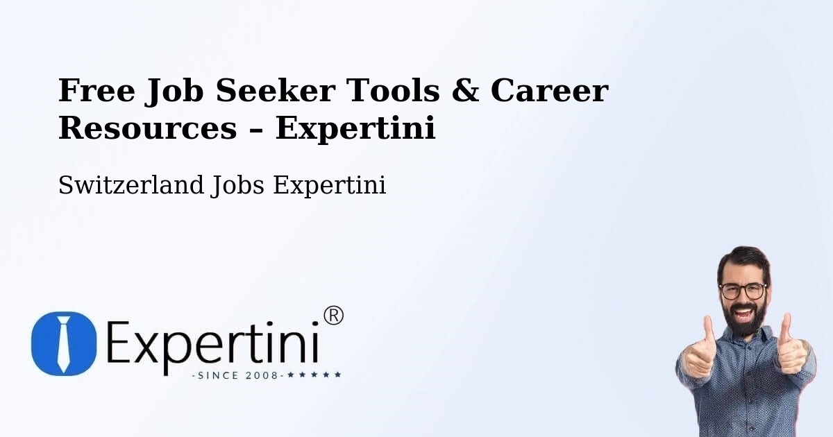 Free Job Seeker Tools & Career Resources – Grenchen - Grenchen, Switzerland Jobs Expertini