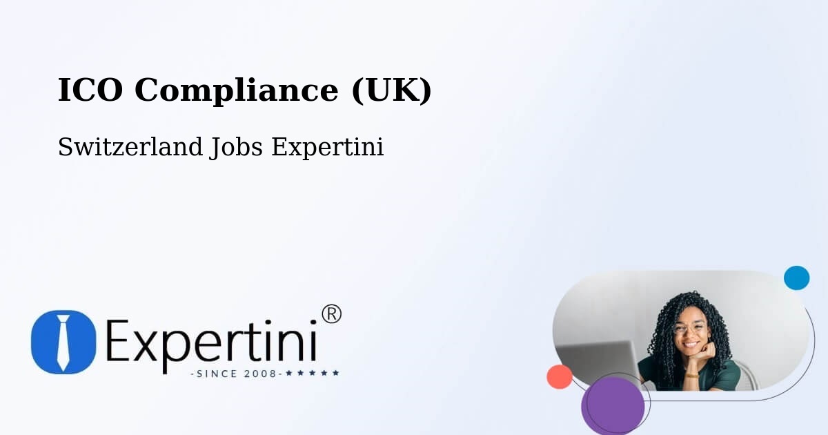 UK Data Protection & ICO Compliance – Grenchen - Switzerland Jobs Expertini