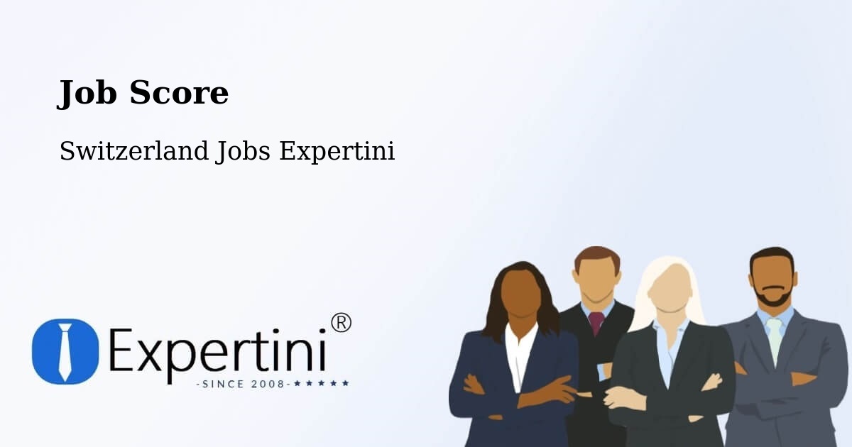 Job Score & Job Description Score Tool – Grenchen - Switzerland Jobs Expertini