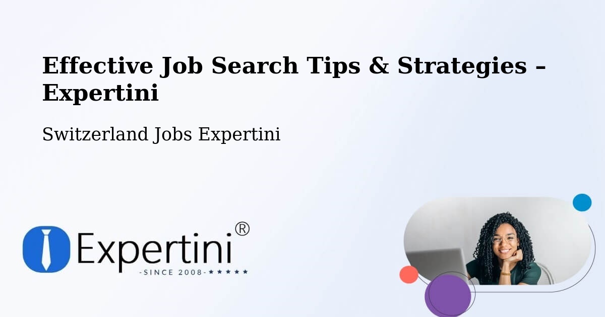 Job Search Tips & Strategies for Job Seekers – Grenchen - Grenchen, Switzerland Jobs Expertini