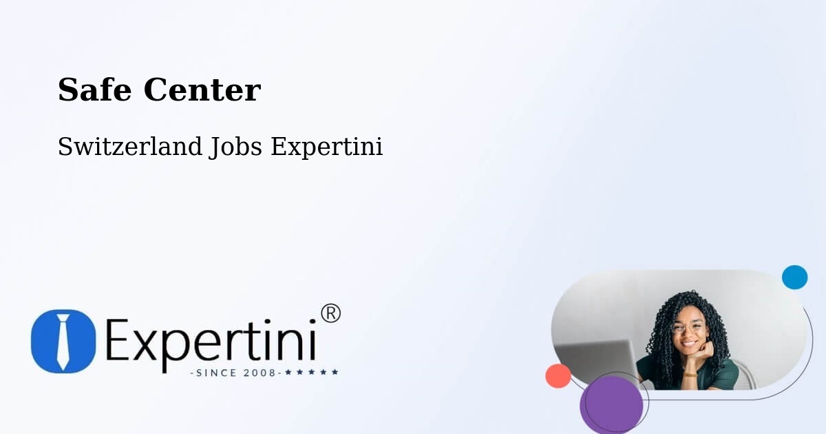 Safety Center – Grenchen - Switzerland Jobs Expertini